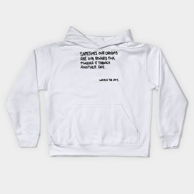 Our dreams Kids Hoodie by WatchTheSky